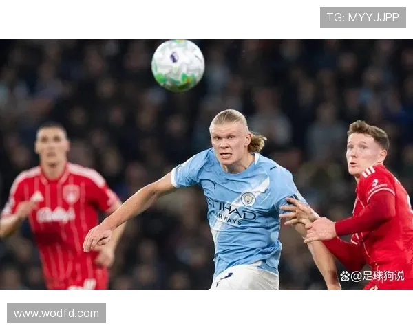 哈兰德梅开二度曼城力克强敌领跑积分榜英超争冠形势再起波澜再燃